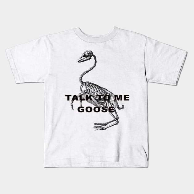 talk to me goose Kids T-Shirt by AITO